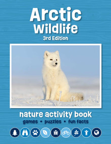 Arctic Wildlife Nature Activity Book (Games, Puzzles, Fun Facts) by J.M. Kavanagh, 9781620057124