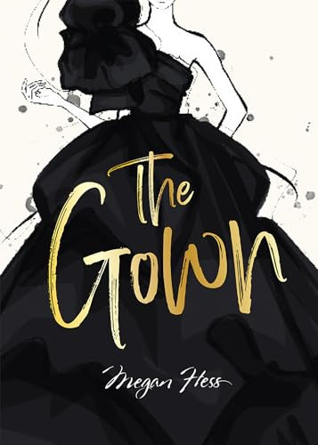 Megan Hess: The Gown by Megan Hess, 9781761451676