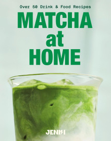 Matcha at Home (50 Drinks and Food Recipes) by JENKI, 9781837835133