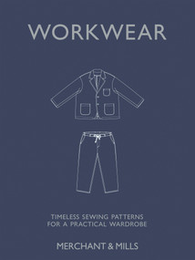Workwear (Timeless sewing patterns for a practical wardrobe) by Carolyn Denham, 9781837836420
