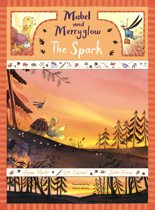 Mabel and Merryglow: The Spark (The Spark) by Anne Montel, Loïc Clément, Julien Arnal, 9798895090732