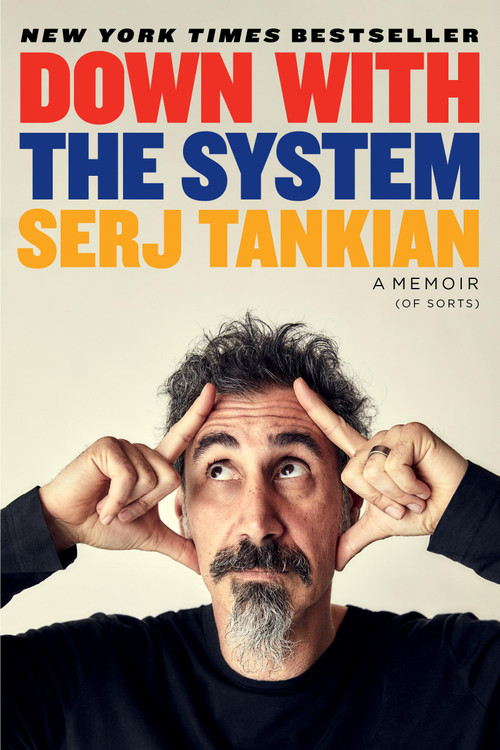 Down with the System (A Memoir (of Sorts)) - 9780306831935 by Serj Tankian, 9780306831935