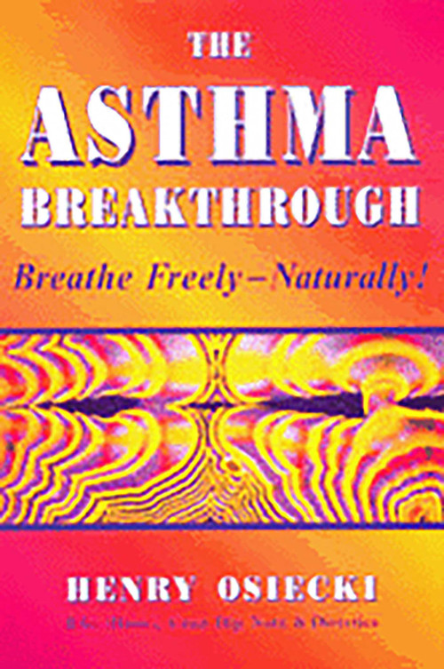 The Asthma Breakthrough (Breathe Freely-Naturally!) by Henry Osiecki, 9781890612221