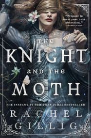 The Knight and the Moth - 9780316573757 by Rachel Gillig