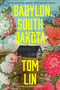 Babylon, South Dakota (A Novel) by Tom Lin, 9780316576277