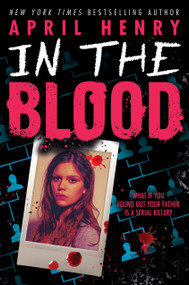 In the Blood - 9780316586214 by April Henry, 9780316586214