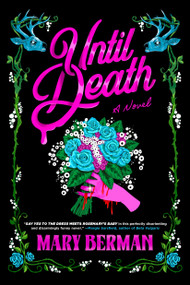 Until Death (A Novel) by Mary Berman, 9780316597173