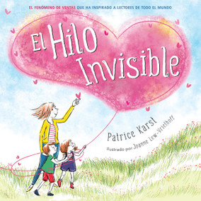 El Hilo Invisible (The Invisible String) (Spanish Edition) by Patrice Karst, Joanne Lew-Vriethoff, 9780316600842