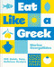 Eat Like a Greek (100 Quick, Easy, Delicious Recipes) by Marina Georgallides, 9780600639299