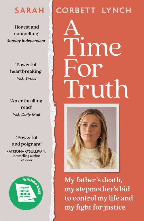 A Time for Truth (My Father Jason and My Search for Justice and Healing - as seen in documentary A Deadly American Marriage) by Sarah Corbett Lynch, 9781399741217