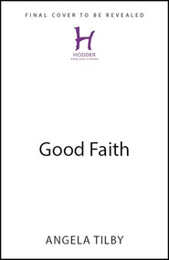 Good Faith - 9781399801638 by Angela Tilby, 9781399801638