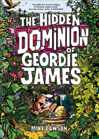 The Hidden Dominion of Geordie James by Mike Dawson, 9781454956211