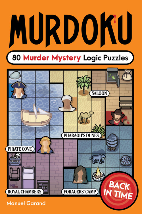 Murdoku: Back in Time (80 Murder Mystery Logic Puzzles) by Manuel Garand, 9781454961802