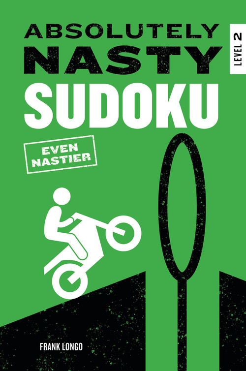 Absolutely Nasty Sudoku: Even Nastier - Level 2 by Frank Longo, 9781454962267