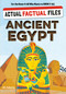 Actual Factual Files: Ancient Egypt by Ali Adams, Heather Alexander, 9781523535330