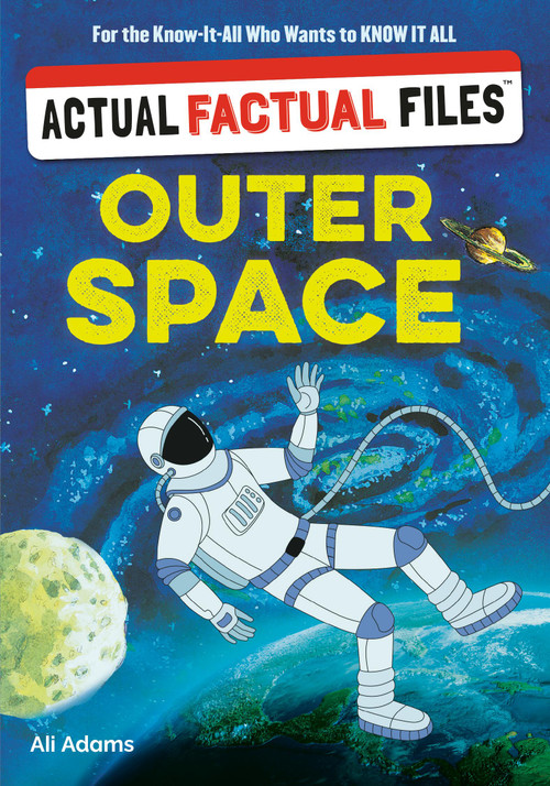 Actual Factual Files: Outer Space by Ali Adams, 9781523535361