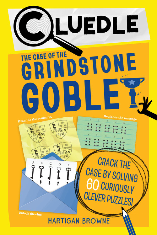 Cluedle: The Case of the Grindstone Goblet (Book 5) by Hartigan Browne, 9781523535422