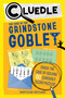 Cluedle: The Case of the Grindstone Goblet (Book 5) by Hartigan Browne, 9781523535422
