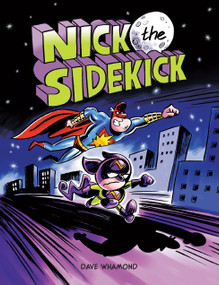 Nick the Sidekick - 9781525314797 by Dave Whamond, Dave Whamond, 9781525314797