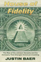 House of Fidelity (The Rise of the Johnson Dynasty and the Company That Changed American Investing) by Justin Baer, 9781538766958
