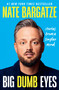 Big Dumb Eyes (Stories from a Simpler Mind) - 9781538768471 by Nate Bargatze, 9781538768471