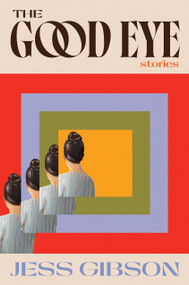 The Good Eye by Jess Gibson, 9781538777749