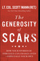 The Generosity of Scars (How Your Stories of Struggle Can Change Lives-Especially Your Own) by Scott Mann, 9781546010968