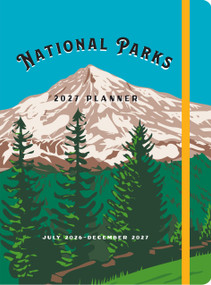 National Parks 2027 Weekly Planner (July 2026 - December 2027) by Editors of Rock Point, 9781577158912