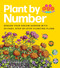 Plant by Number (Design Your Dream Garden with 24 Easy, Step-by-Step Planting Plans) by Stacy Tornio, 9781643265100