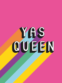 Yas Queen (Uplifting Quotes and Statements to Empower and Inspire) by Summersdale Publishers, 9781787835344