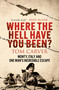Where The Hell Have You Been? (Monty, Italy and One Man's Incredible Escape) by Tom Carver, 9781804193396