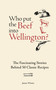 Who Put The Beef into Wellington? (The Fascinating Stories Behind 50 Classic Recipes) by James Winter, 9781804193709