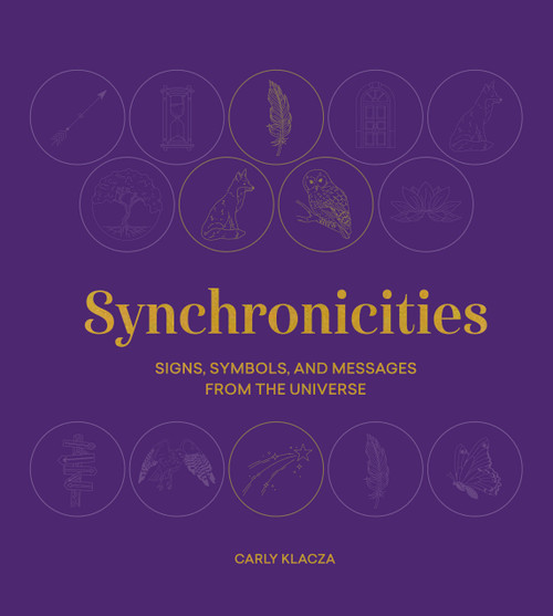 Synchronicities (Signs, symbols, and messages from the universe) by Carly Klacza, Marie-Noël Dumont, 9781805702641