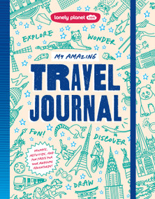 Lonely Planet Kids My Amazing Travel Journal by Paige Towler, Annika Brandow, 9781806532957