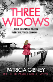 Three Widows (An unputdownable crime thriller with a jaw-dropping twist) by Patricia Gibney, 9781836186533