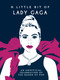 A Little Bit of Lady Gaga (An Unofficial Celebration of the Queen of Pop) by Summersdale Publishers, 9781837998814