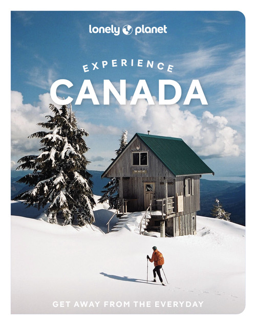 Lonely Planet Experience Canada by Carolyn B Heller, Jennifer Bain, Joel Balsam, Isabella Noble, Debbie Olsen, Kelsey Olsen, Darcy Rhyno, Brendan Sainsbury, Barbara Woolsey, 9781838697457