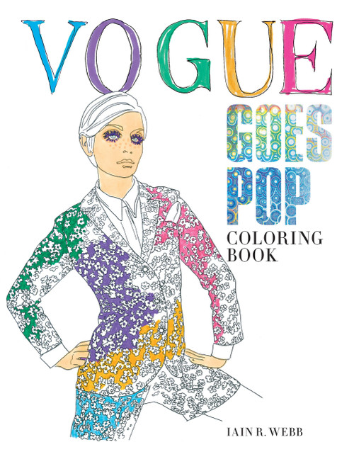Vogue Goes Pop Coloring Book by VOGUE, Iain R. Webb, 9781846016639