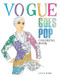 Vogue Goes Pop Coloring Book by VOGUE, Iain R. Webb, 9781846016639