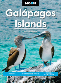 Moon Galápagos Islands (Wildlife, Snorkeling & Diving, Cruise & Tour Advice) by Lisa Cho Burns, Moon Travel Guides, 9798886471601