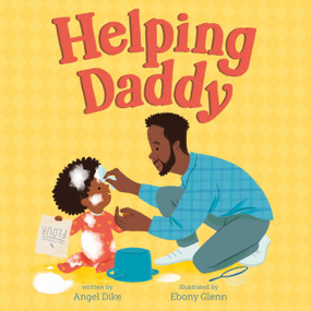 Helping Daddy by Angel Dike, Ebony Glenn, 9798887772714