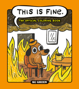 This Is Fine: The Official Coloring Book by KC Green, 9798894143163