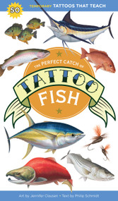 The Perfect Catch of Tattoo Fish (50 Temporary Tattoos that Teach) by Philip Schmidt, Jennifer Clausen, 9798897080144