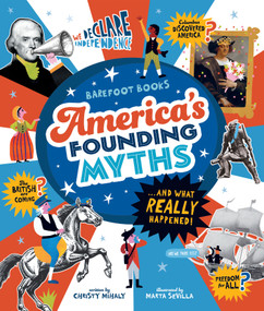 America's Founding Myths...And What REALLY Happened by Christy Mihaly, Marta Sevilla, 9798888599082