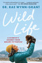 Wild Life (A Scientist's Journey from Dreams to Purpose) by Dr. Rae Wynn-Grant, 9781638932888