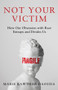 Not Your Victim (How our Obsession with Race Entraps and Divides Us) by Marie Daouda, 9781509571697