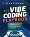 The Vibe Coding Playbook (Building Your Tech Business with AI) by Siraj Raval, 9781394376827