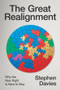 The Great Realignment (Why the New Right is Here to Stay) by Stephen Davies, 9781509567461