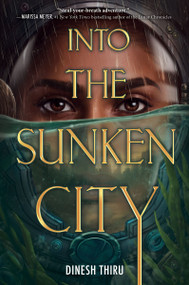 Into the Sunken City - 9780063310520 by Dinesh Thiru, 9780063310520