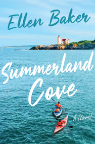 Summerland Cove (A Novel) by Ellen Baker, 9780063448773